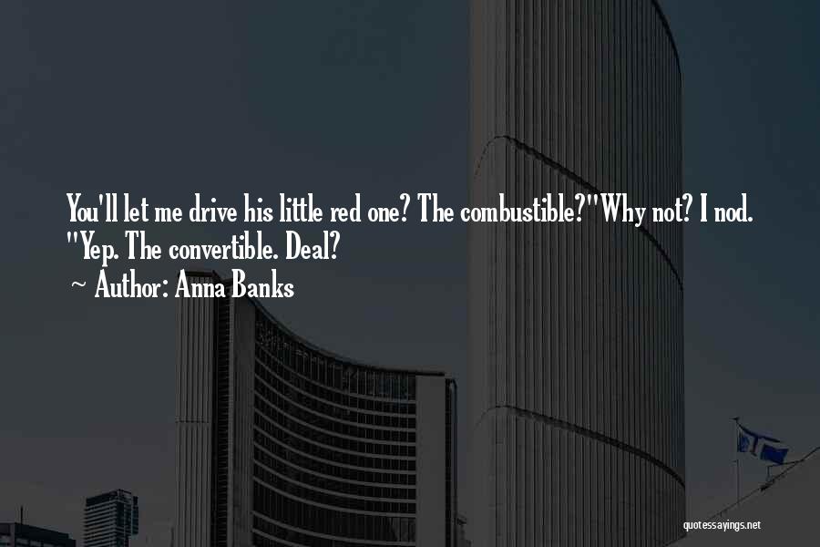 Red Convertible Quotes By Anna Banks