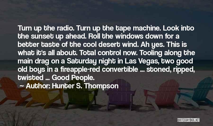 Red Convertible Quotes By Hunter S. Thompson