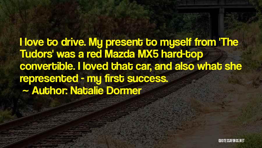 Red Convertible Quotes By Natalie Dormer