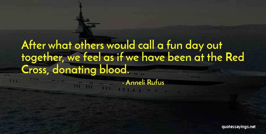 Red Cross Day Quotes By Anneli Rufus Red Cross Day Quotes By Anneli Rufus