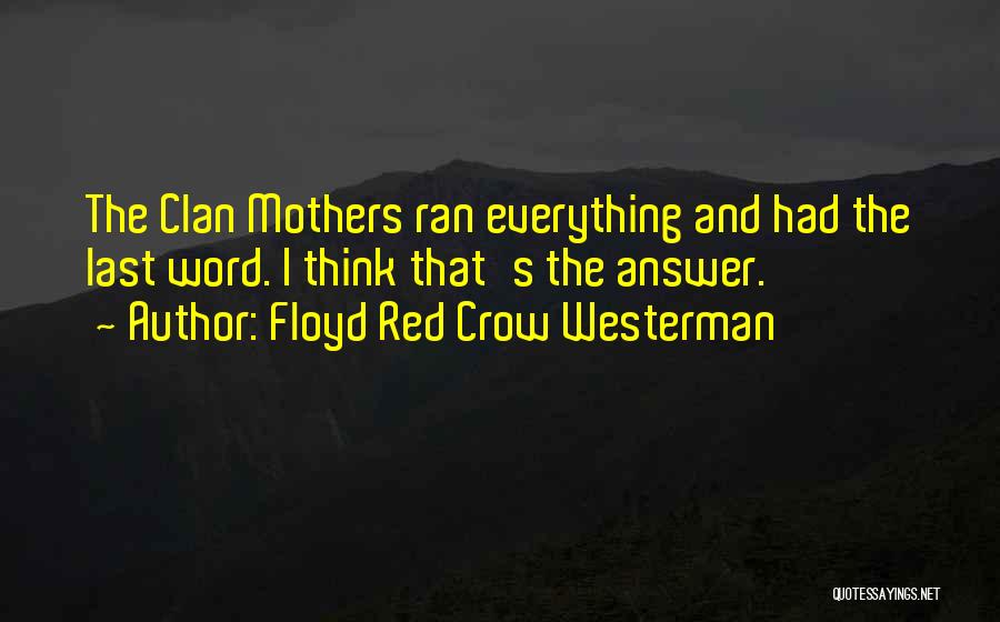 Red Crow Westerman Quotes By Floyd Red Crow Westerman