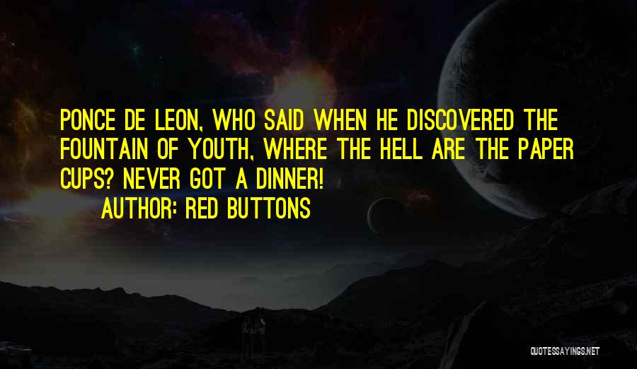 Red Cups Quotes By Red Buttons