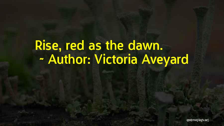 Red Dawn 2 Quotes By Victoria Aveyard