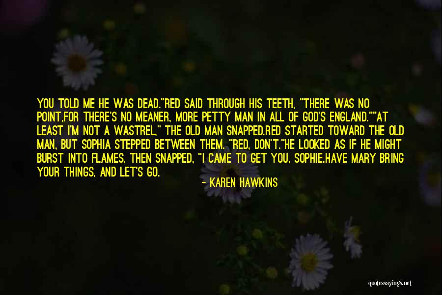 Red Dead Quotes By Karen Hawkins Red Dead Quotes By Karen Hawkins