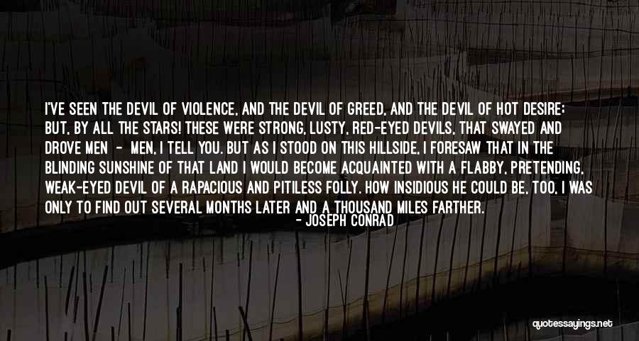 Red Devil Quotes By Joseph Conrad Red Devil Quotes By Joseph Conrad