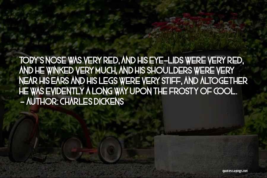 Red E Toby Quotes By Charles Dickens