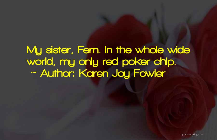 Red Fern Quotes By Karen Joy Fowler