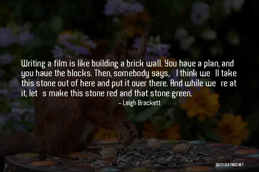 Red Film Quotes By Leigh Brackett Red Film Quotes By Leigh Brackett