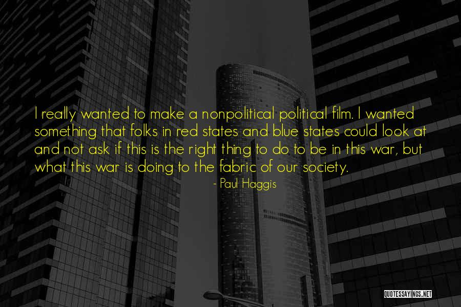 Red Film Quotes By Paul Haggis Red Film Quotes By Paul Haggis