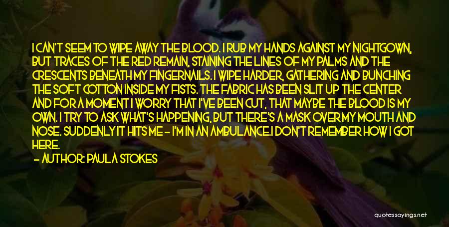 Red Fingernails Quotes By Paula Stokes