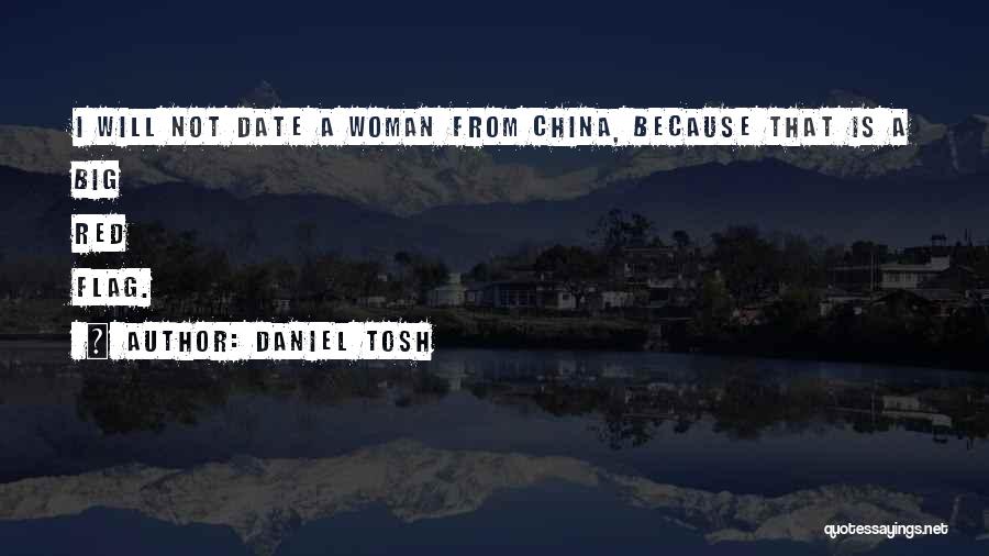 Red Flags Quotes By Daniel Tosh