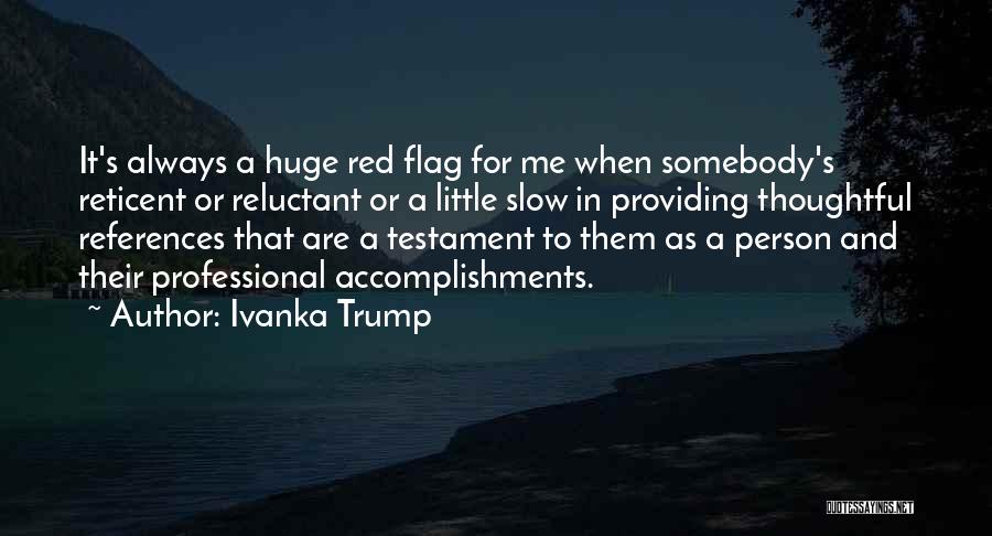 Red Flags Quotes By Ivanka Trump