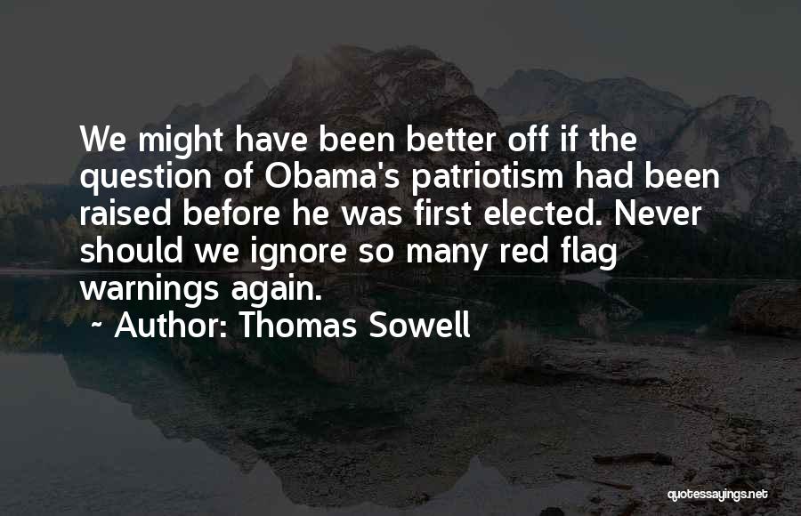 Red Flags Quotes By Thomas Sowell