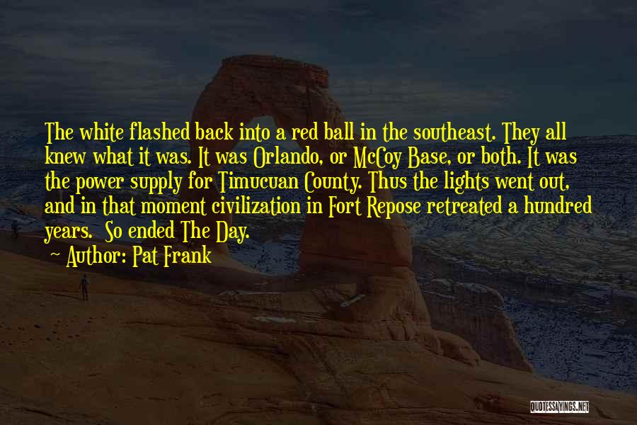 Red Fort Quotes By Pat Frank