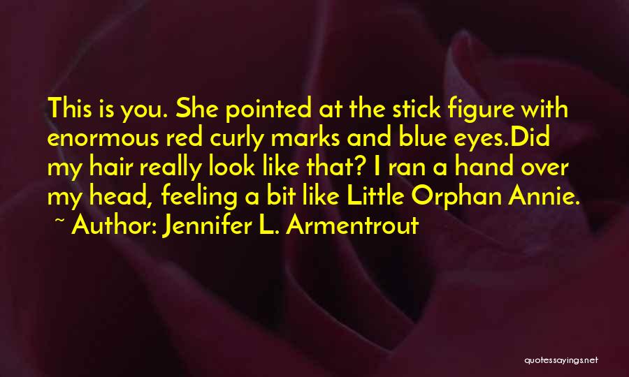 Red Hair And Blue Eyes Quotes By Jennifer L. Armentrout