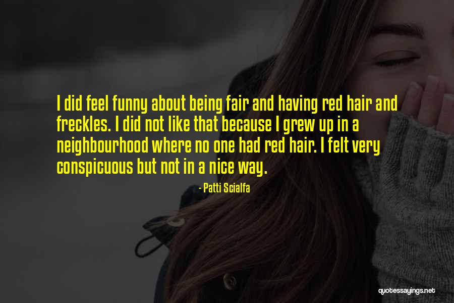 Red Hair And Freckles Quotes By Patti Scialfa