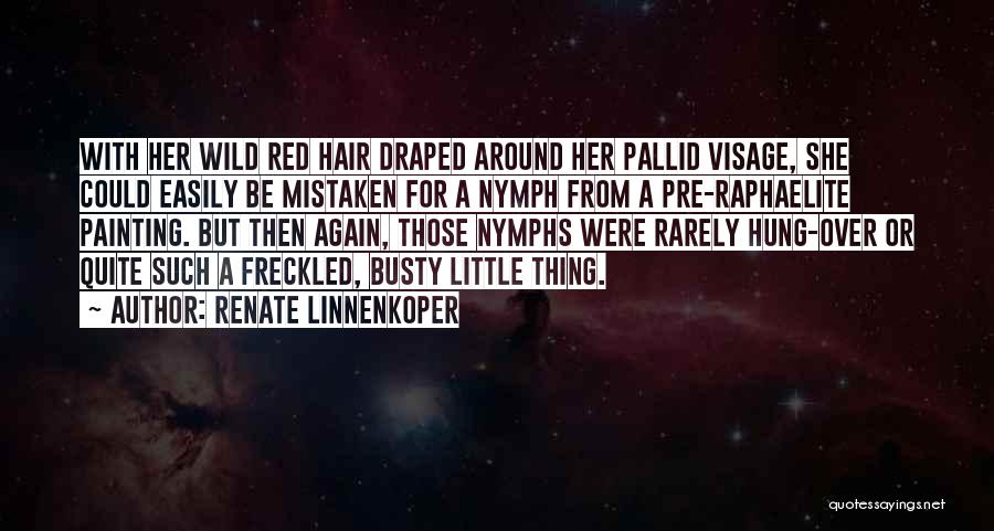 Red Hair And Freckles Quotes By Renate Linnenkoper