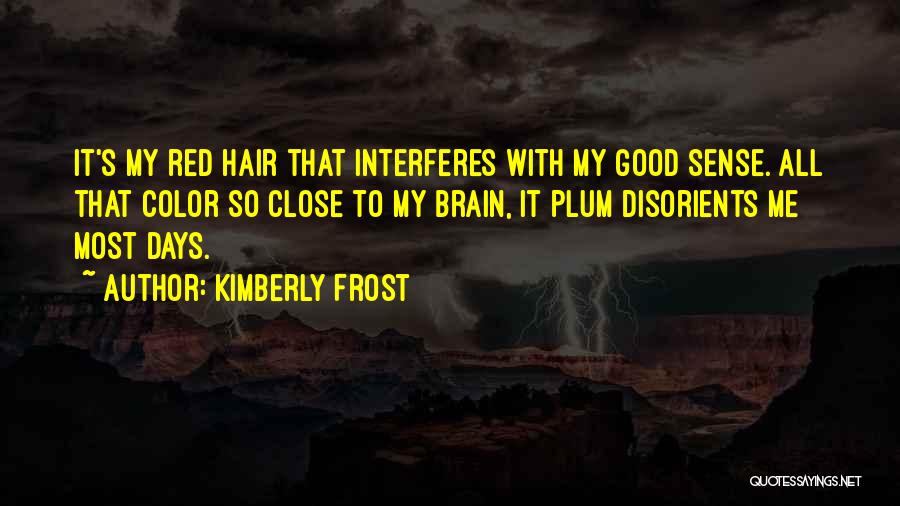 Red Hair Color Quotes By Kimberly Frost