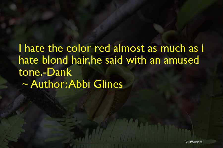Red Hair Quotes By Abbi Glines