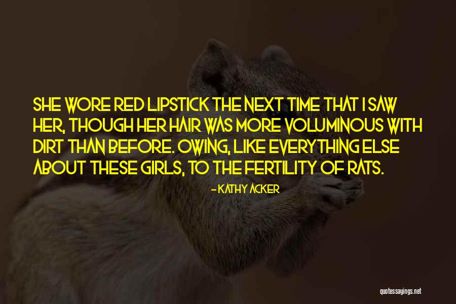 Red Hair Quotes By Kathy Acker