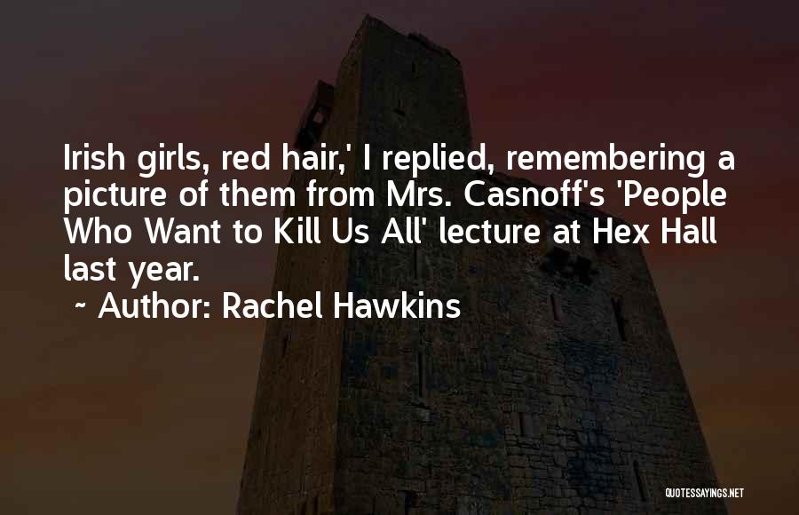 Red Hair Quotes By Rachel Hawkins
