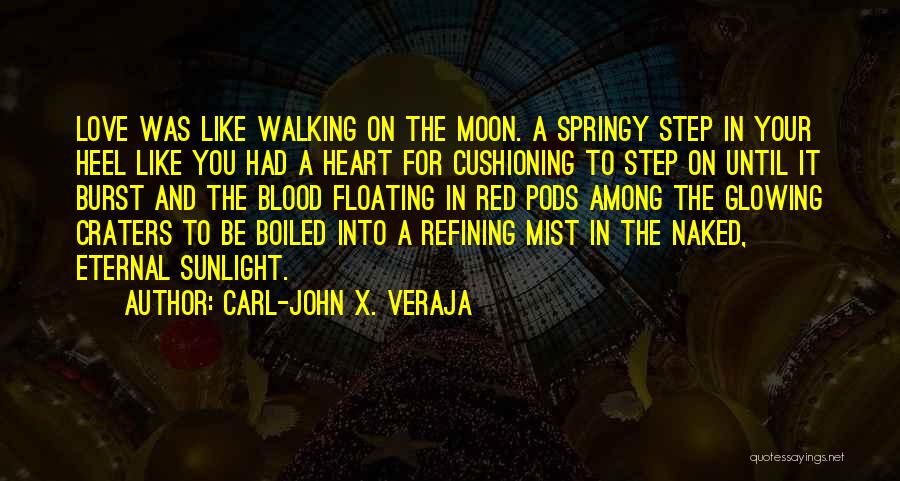 Red Heart Love Quotes By Carl-John X. Veraja