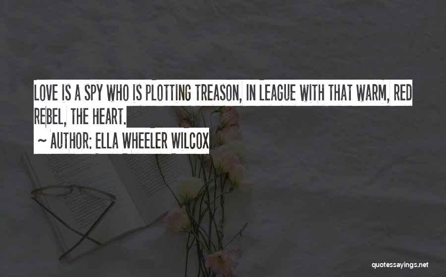 Red Heart Quotes By Ella Wheeler Wilcox