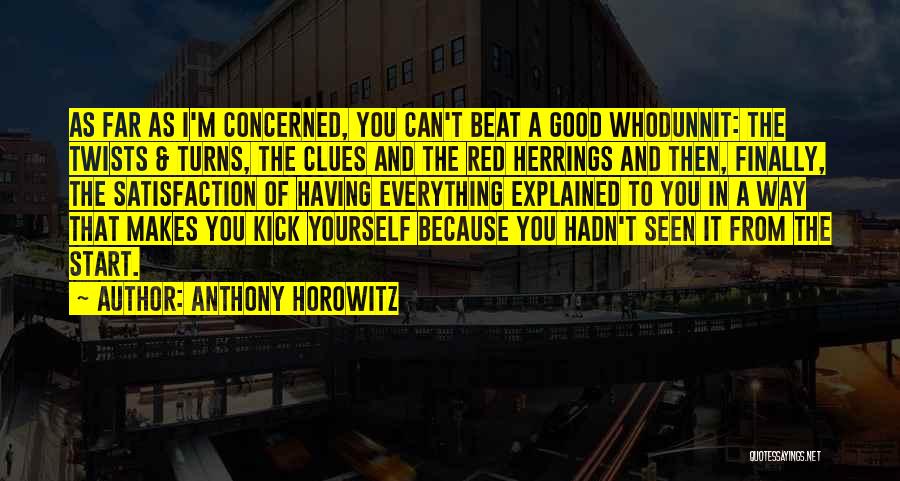 Red Herrings Quotes By Anthony Horowitz