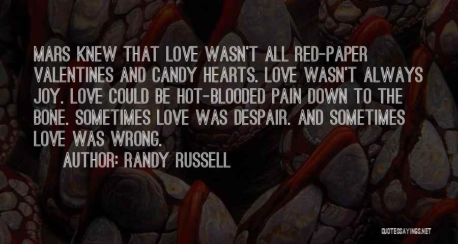 Red Hot Valentines Quotes By Randy Russell
