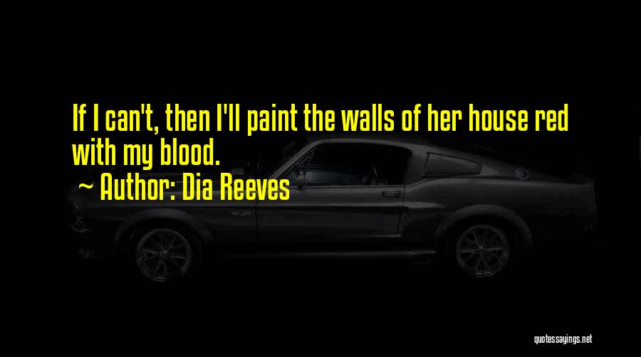Red House Quotes By Dia Reeves
