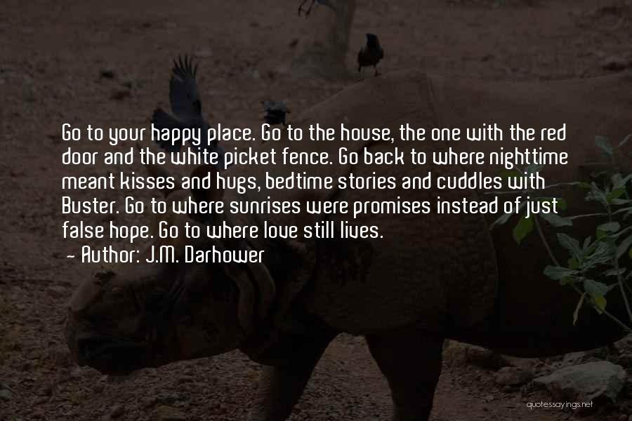 Red House Quotes By J.M. Darhower