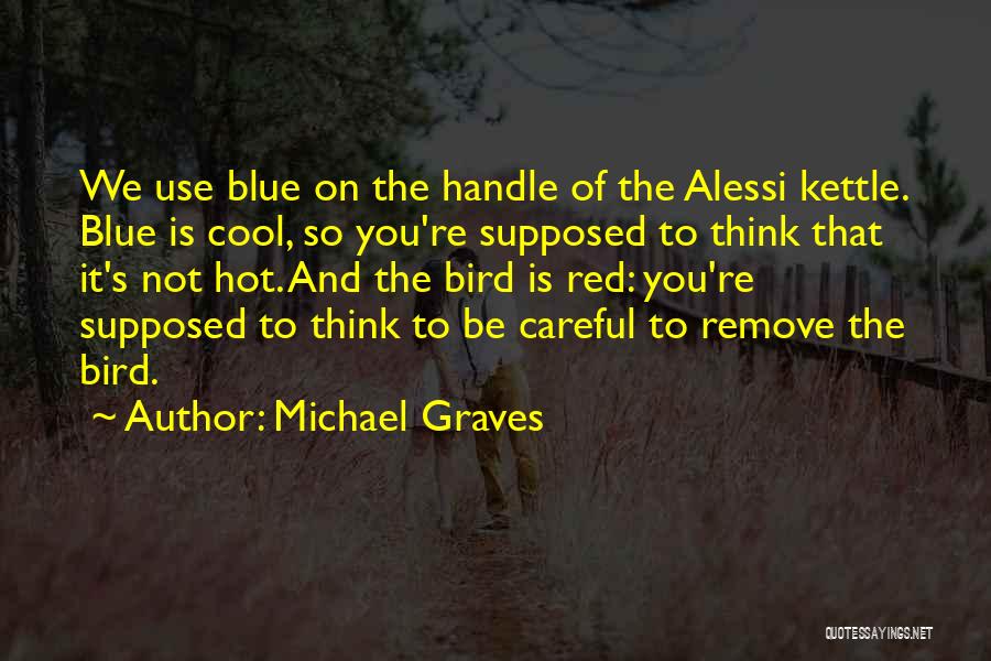 Red Is Hot Quotes By Michael Graves