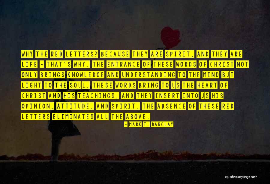 Red Letters Quotes By Mark T. Barclay Red Letters Quotes By Mark T. Barclay