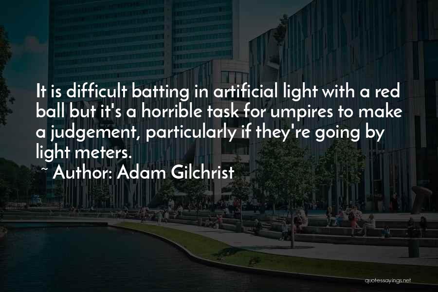 Red Light Quotes By Adam Gilchrist