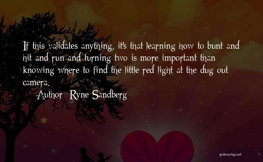 Red Light Quotes By Ryne Sandberg
