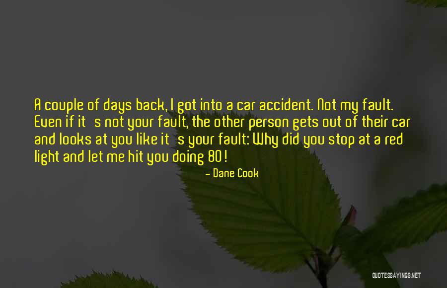 Red Light Stop Quotes By Dane Cook Red Light Stop Quotes By Dane Cook