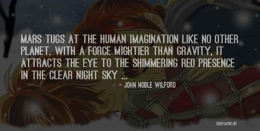 Red Like The Sky Quotes By John Noble Wilford Red Like The Sky Quotes By John Noble Wilford