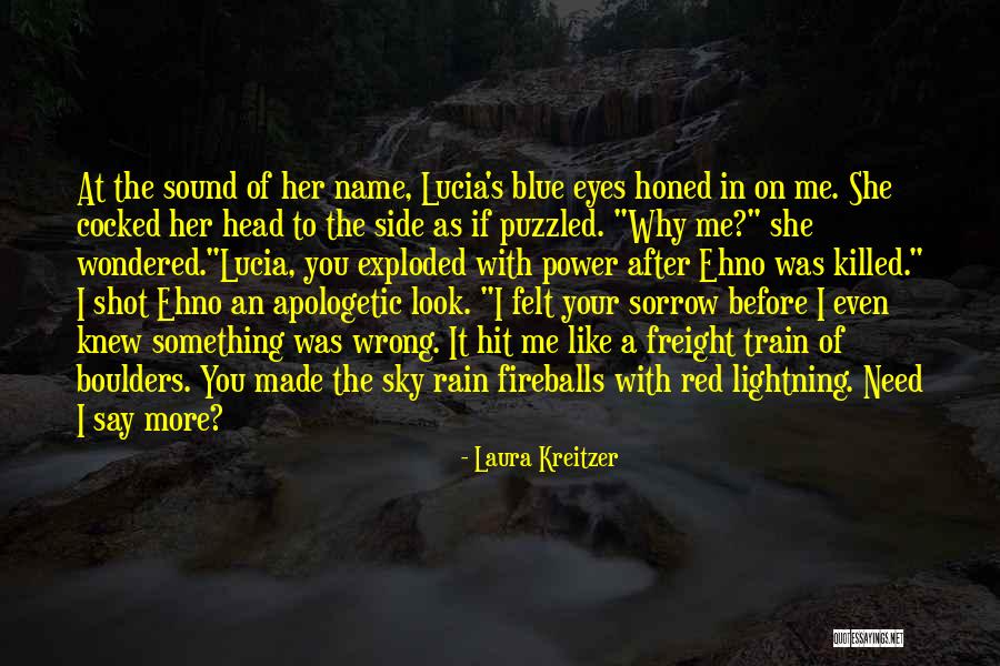Red Like The Sky Quotes By Laura Kreitzer Red Like The Sky Quotes By Laura Kreitzer