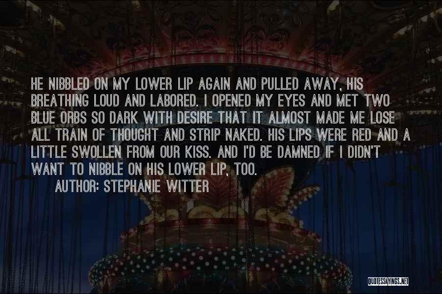 Red Lips Kiss Quotes By Stephanie Witter