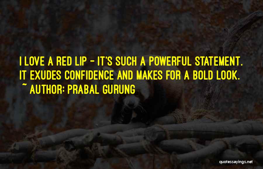 Red Lips Quotes By Prabal Gurung