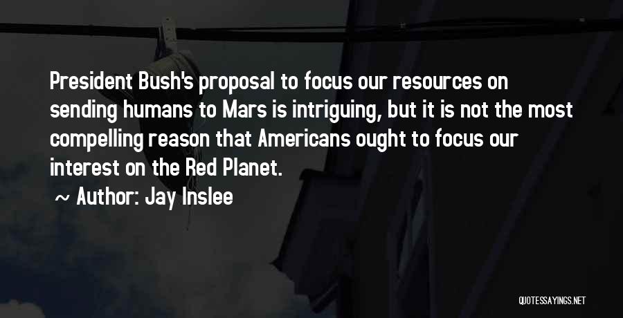 Red Mars Quotes By Jay Inslee