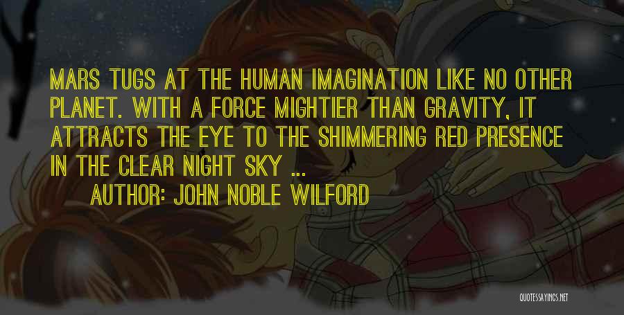 Red Mars Quotes By John Noble Wilford