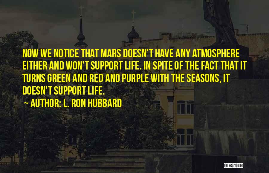 Red Mars Quotes By L. Ron Hubbard