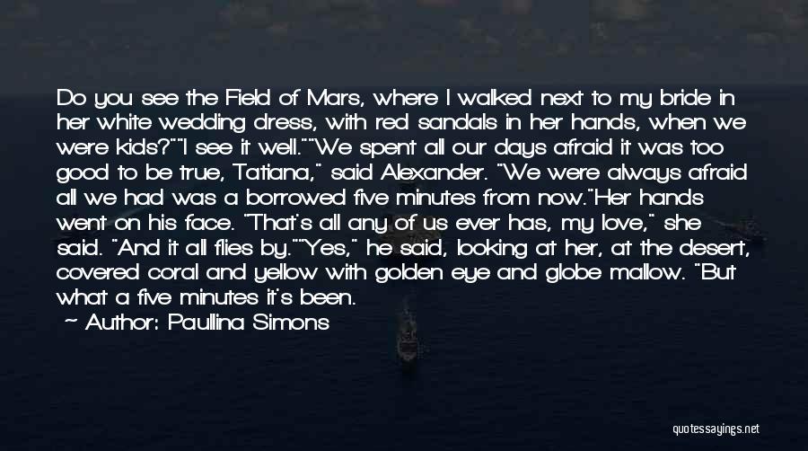 Red Mars Quotes By Paullina Simons