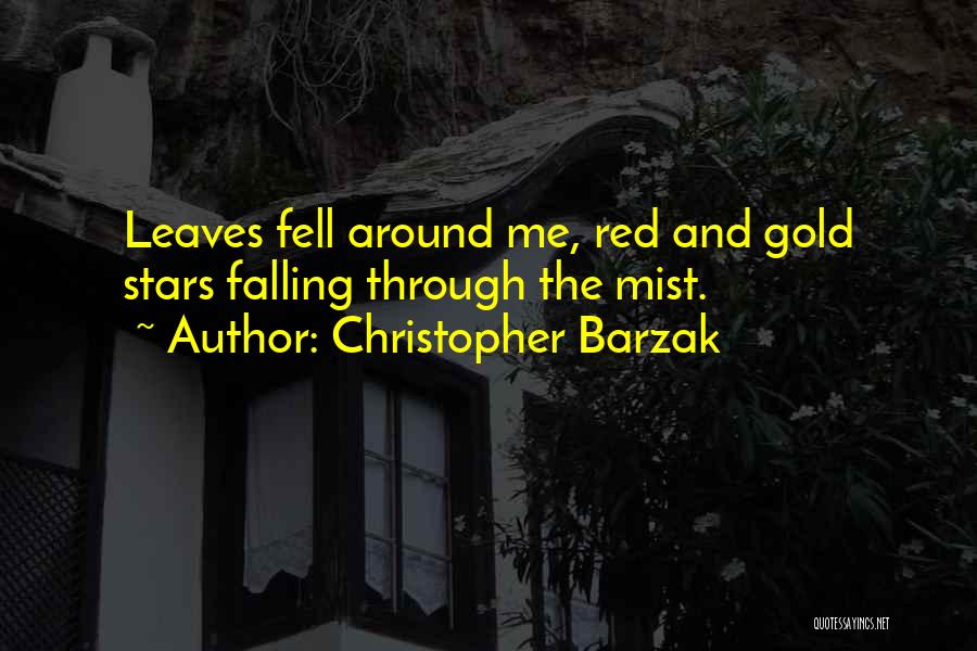 Red Mist Quotes By Christopher Barzak