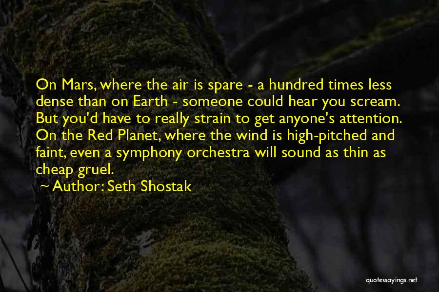 Red Orchestra Quotes By Seth Shostak