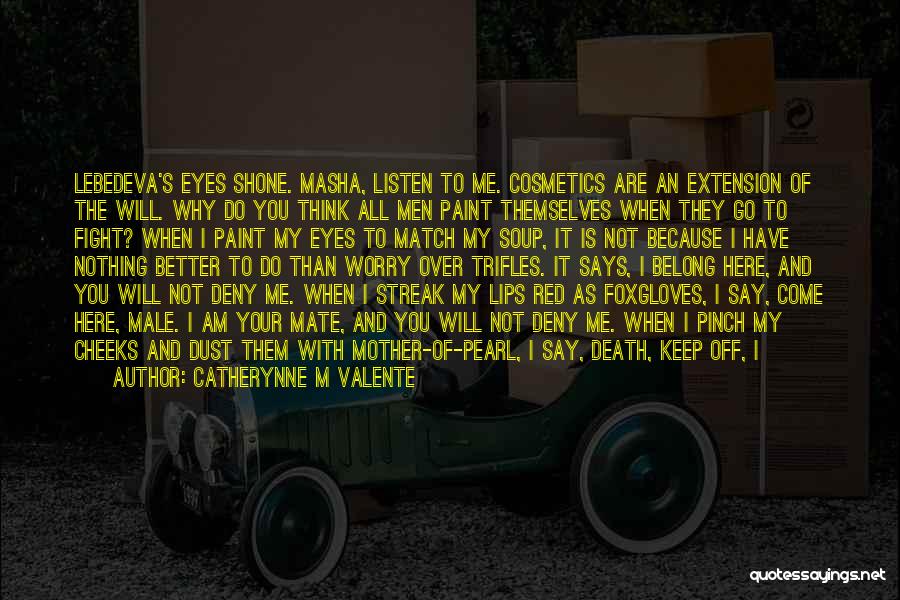 Red Paint Quotes By Catherynne M Valente