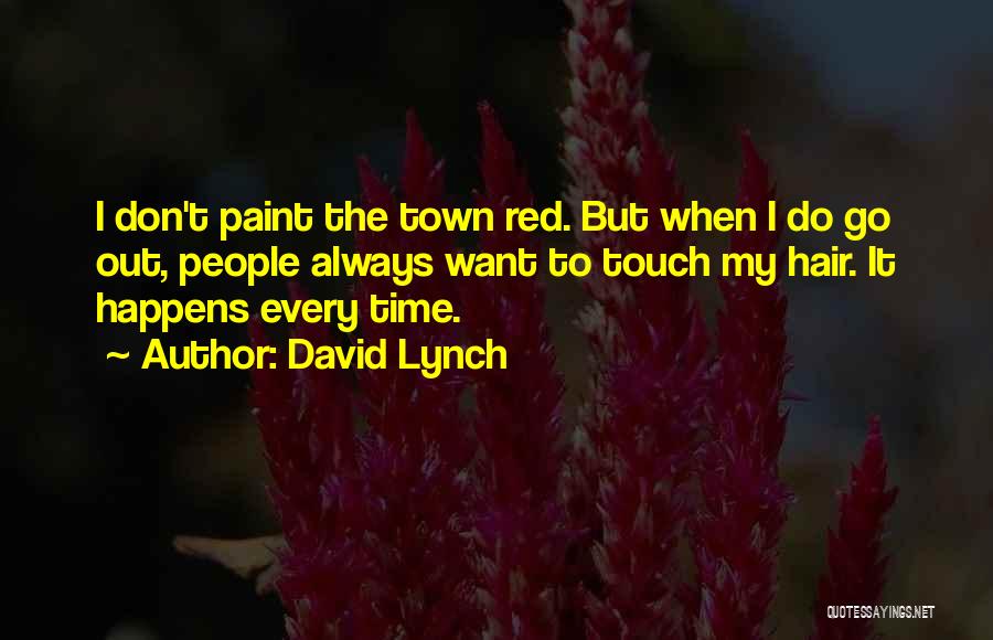 Red Paint Quotes By David Lynch