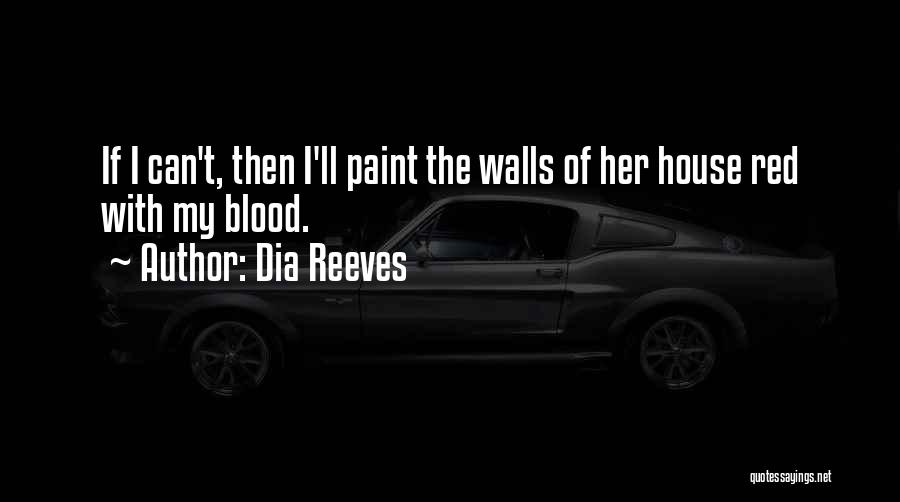 Red Paint Quotes By Dia Reeves