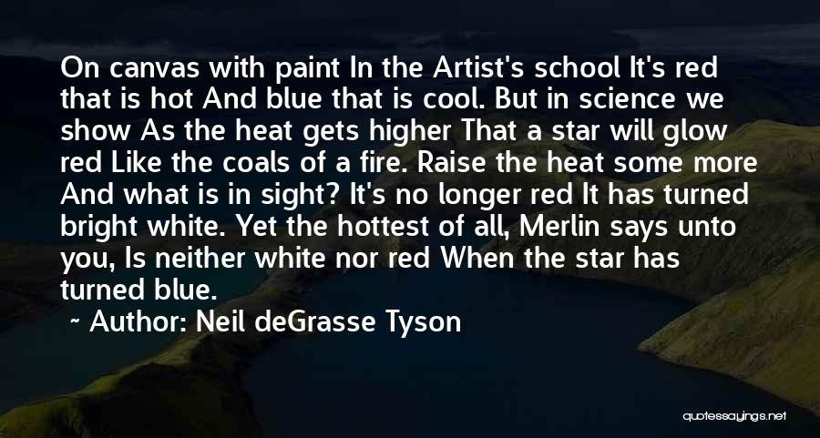 Red Paint Quotes By Neil DeGrasse Tyson